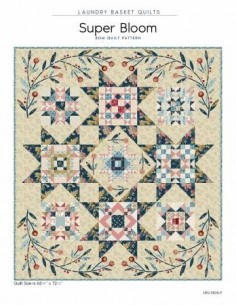 Super Bloom - Laundry Basket Quilts - Patron